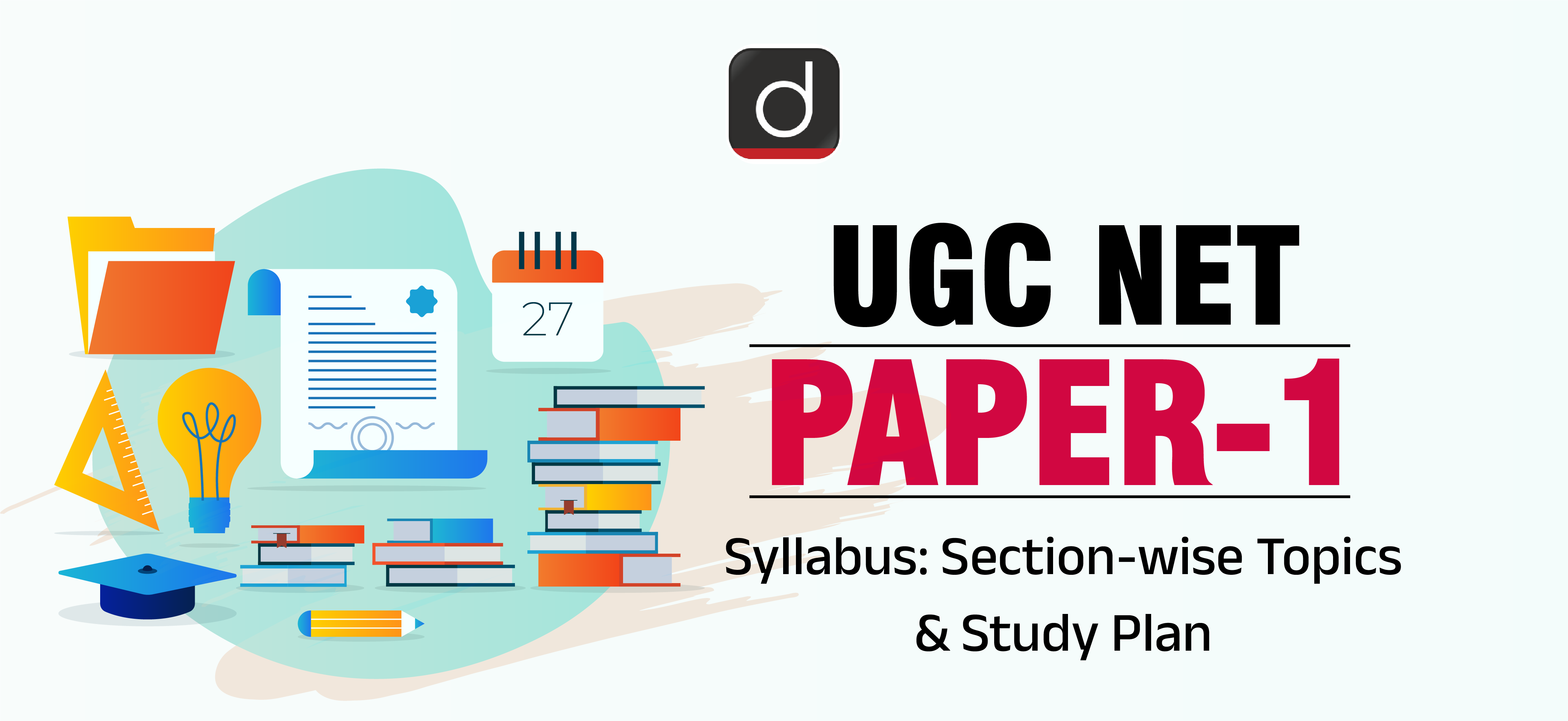 UGC NET Paper – I Syllabus: Section-wise Topics & Study Plan