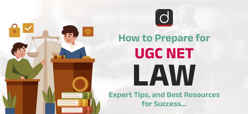 How to Prepare for UGC NET Law: Expert Tips, and Best Resources for Success