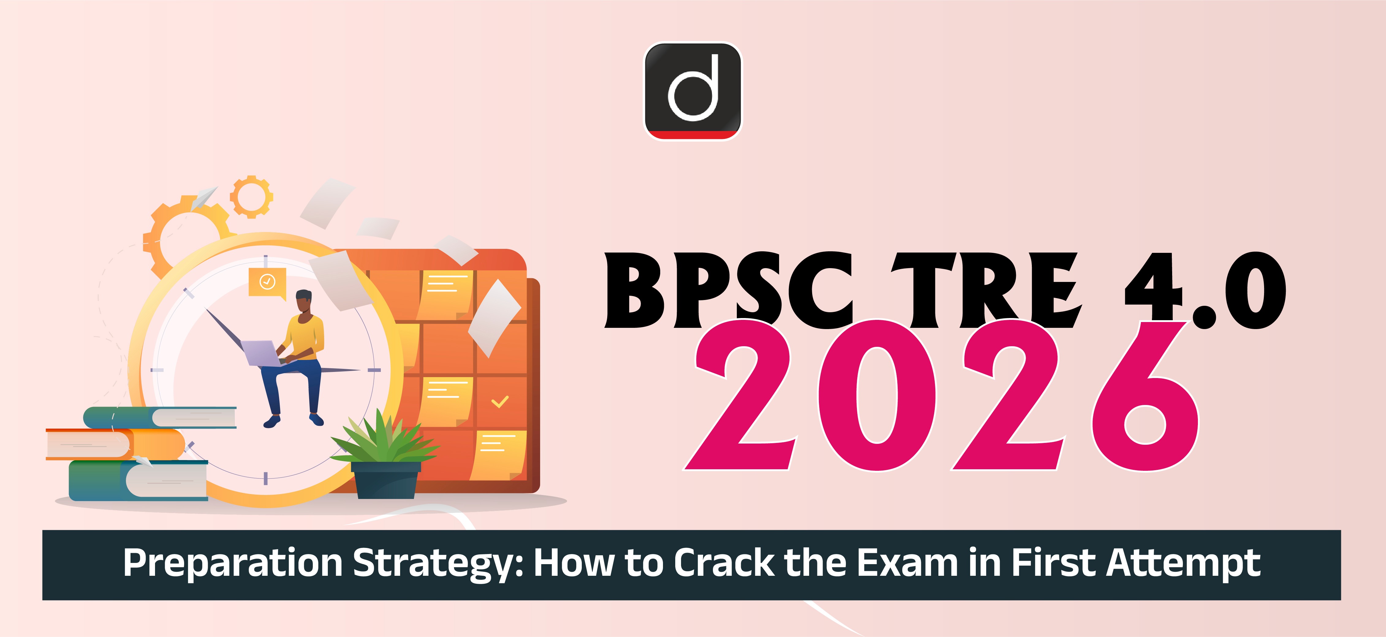 BPSC TRE 4.0 2026 Preparation Strategy: How to Crack the Exam in First Attempt